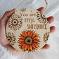 "You Are My Sunshine" Laser Engraved Round