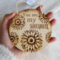 "You Are My Sunshine" Laser Engraved Round